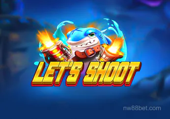 Let’s Shoot - Cùng Bắn Cá Nào
